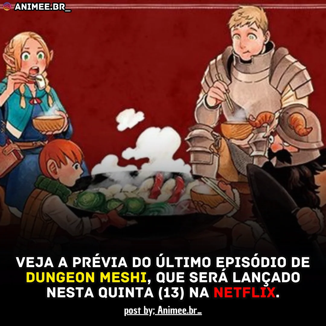 Dungeon Meshi Último Episódio Chega Nesta Quinta na Netflix!